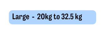 Large 20kg to 32 5 kg