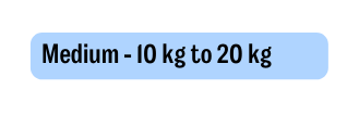 Medium 10 kg to 20 kg