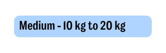 Medium 10 kg to 20 kg